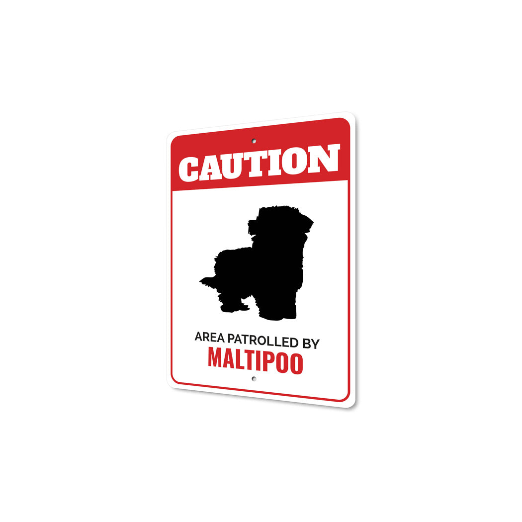 Patrolled By Maltipoo Caution Sign