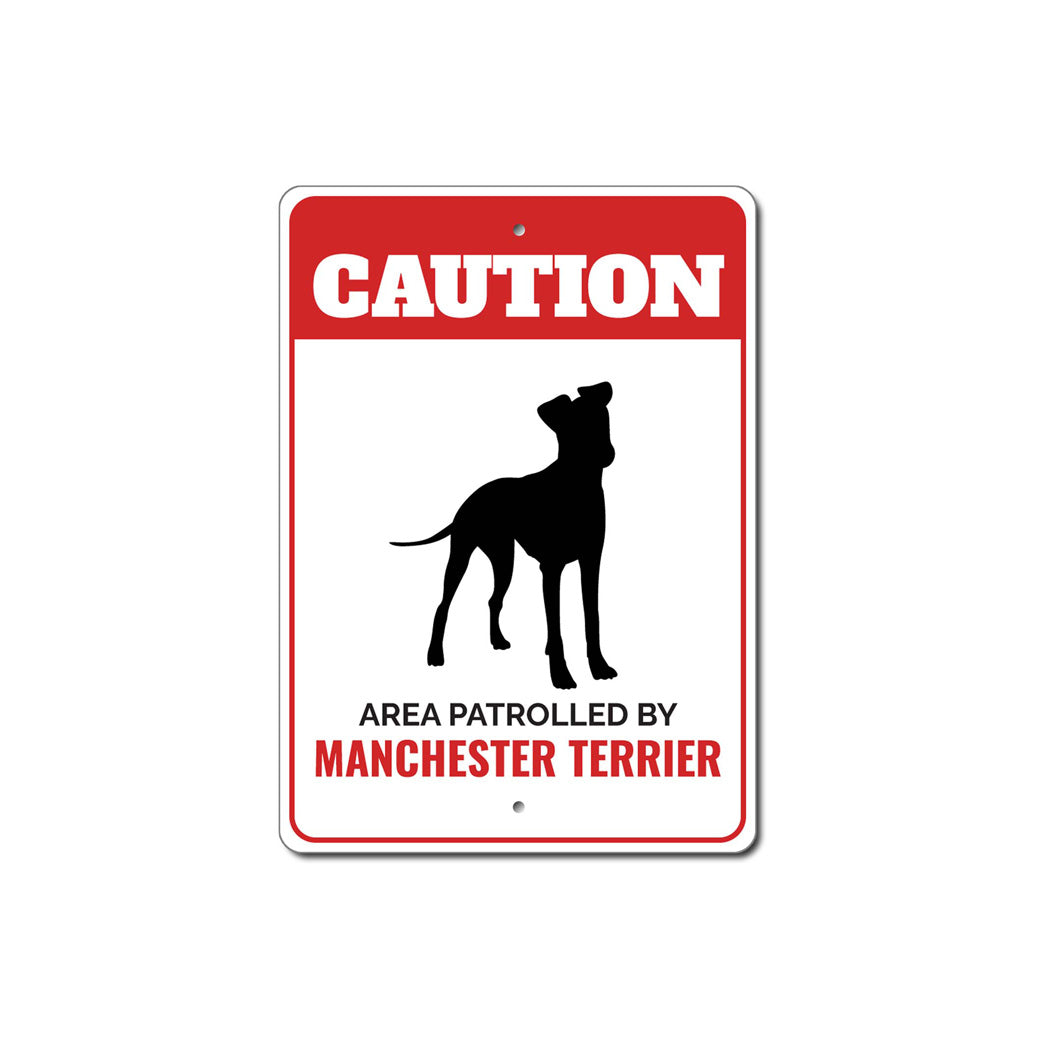 Patrolled By Manchester Terrier Caution Sign