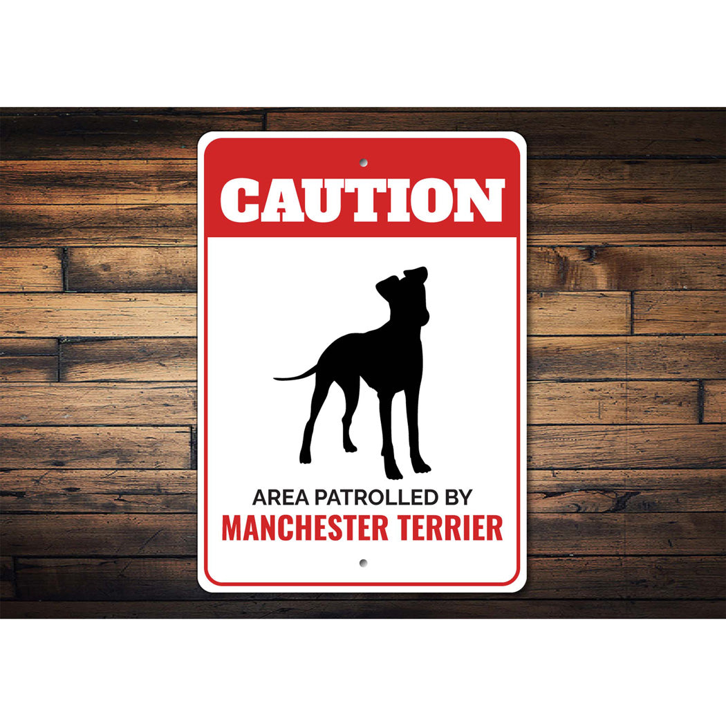 Patrolled By Manchester Terrier Caution Sign