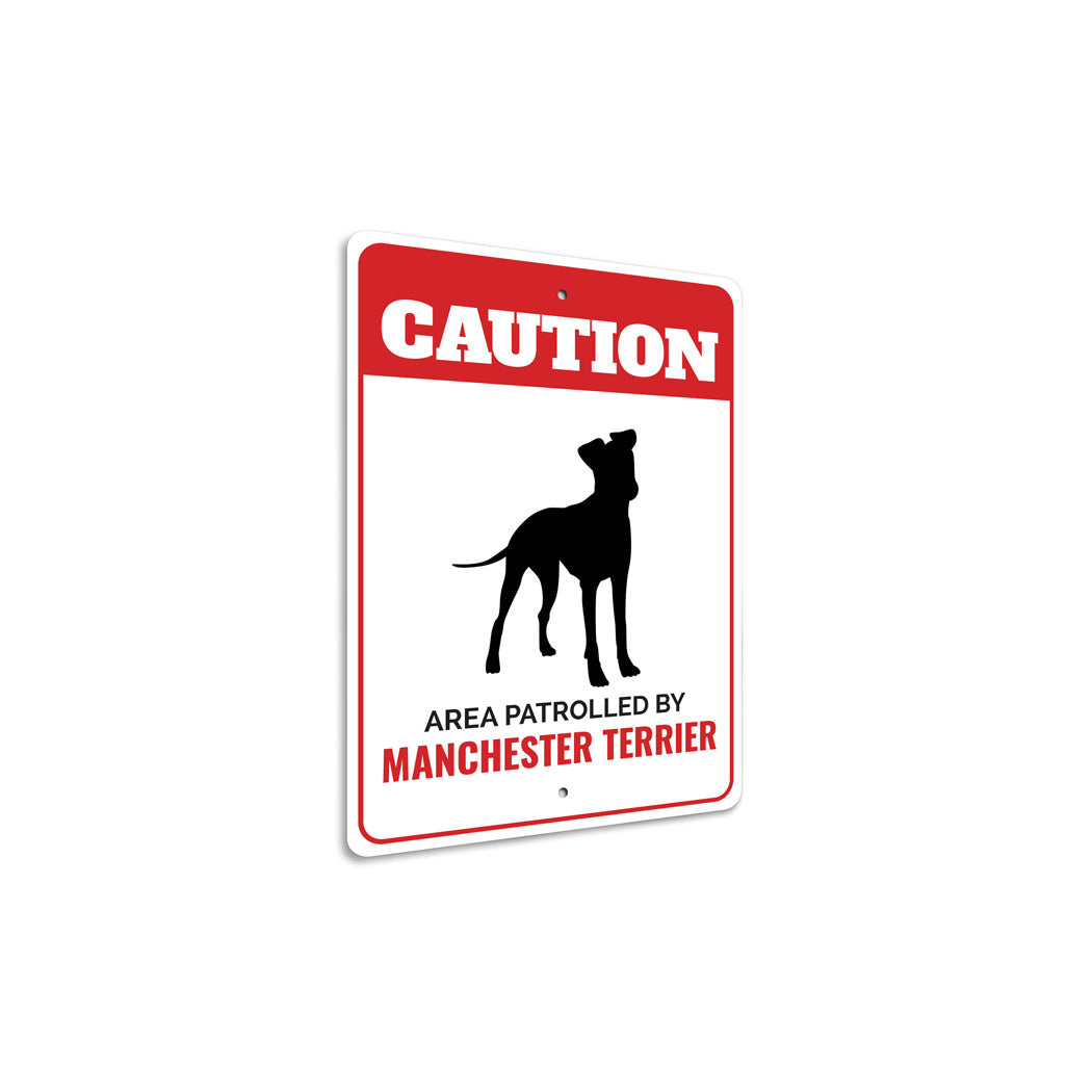 Patrolled By Manchester Terrier Caution Sign
