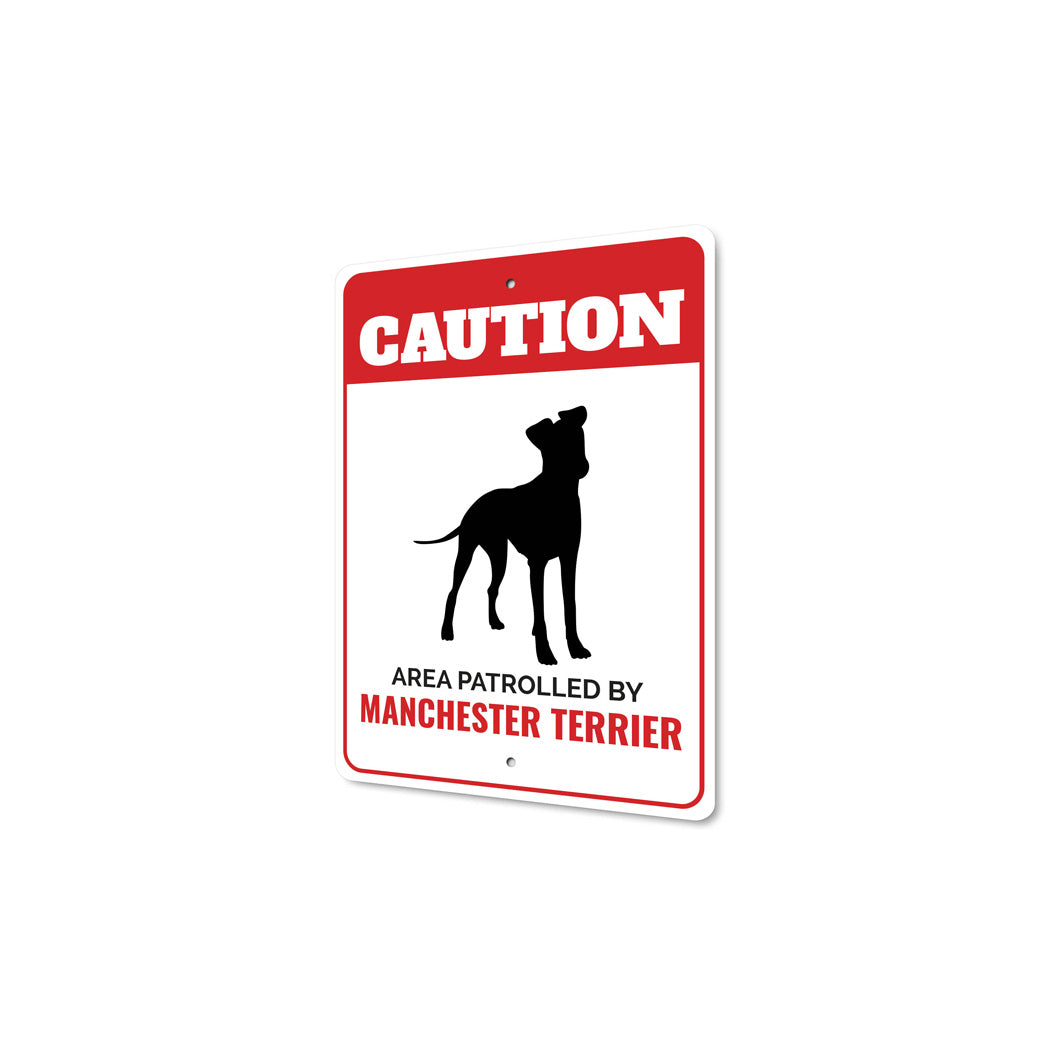 Patrolled By Manchester Terrier Caution Sign