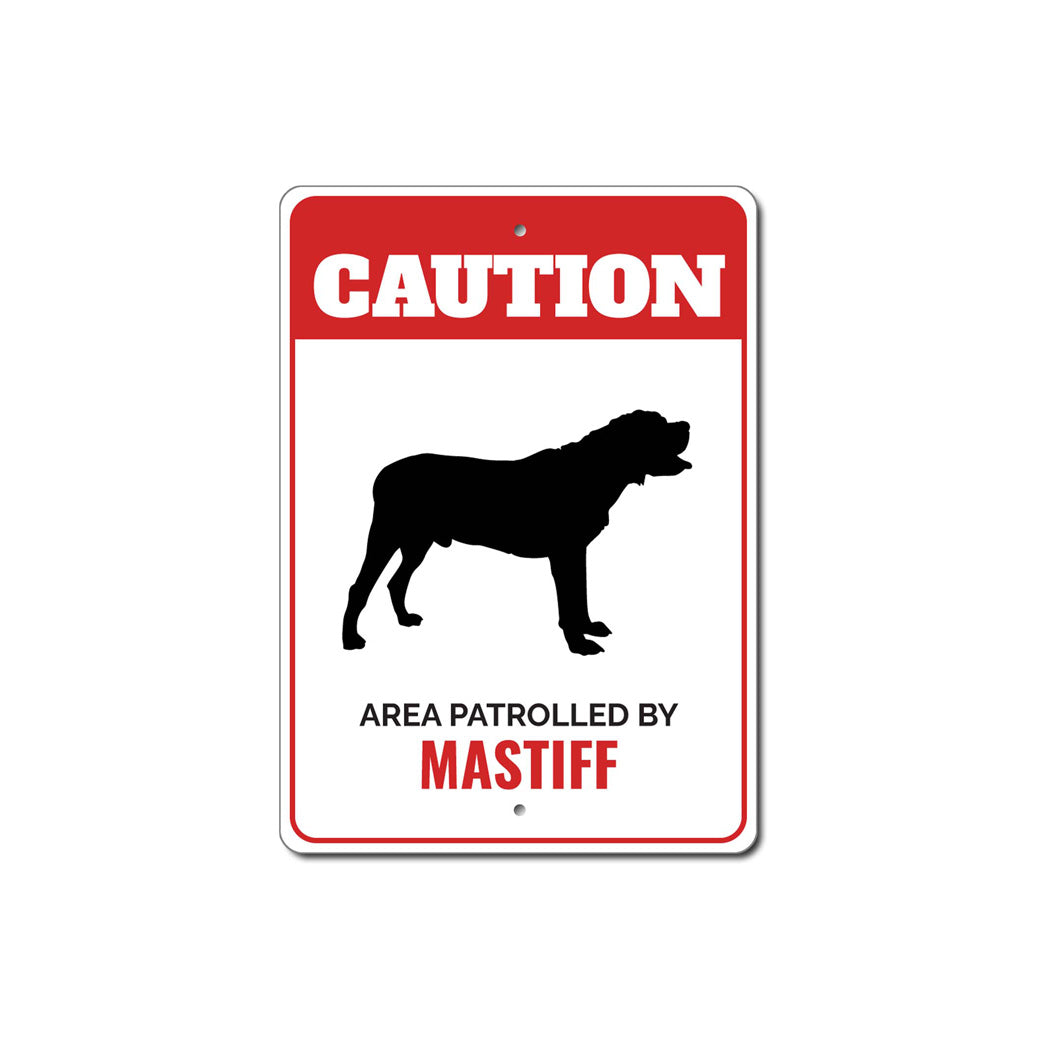 Patrolled By Mastiff Caution Sign