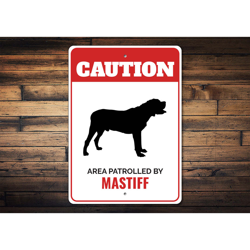 Patrolled By Mastiff Caution Sign