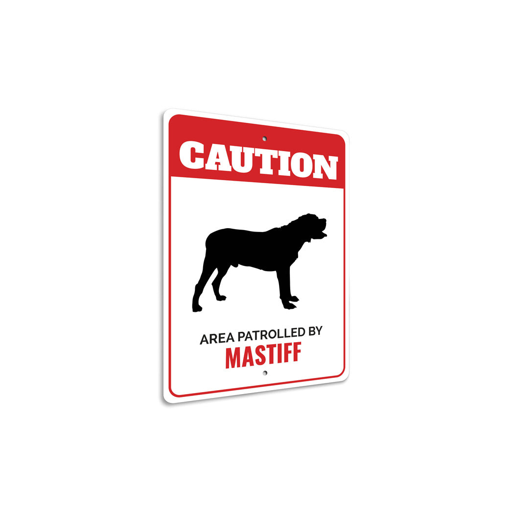 Patrolled By Mastiff Caution Sign