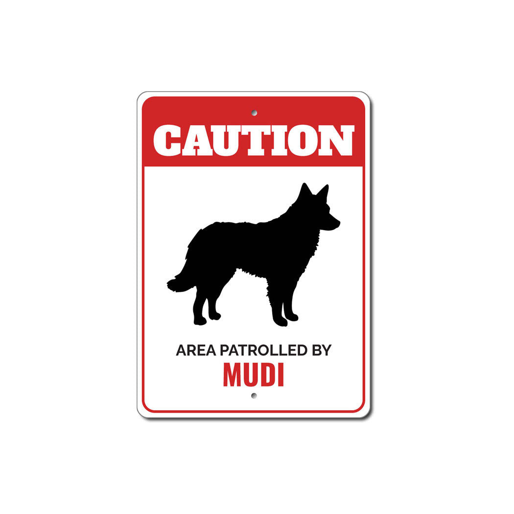 Patrolled By Mudi Caution Sign