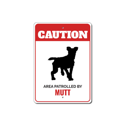 Patrolled By Mutt Caution Sign