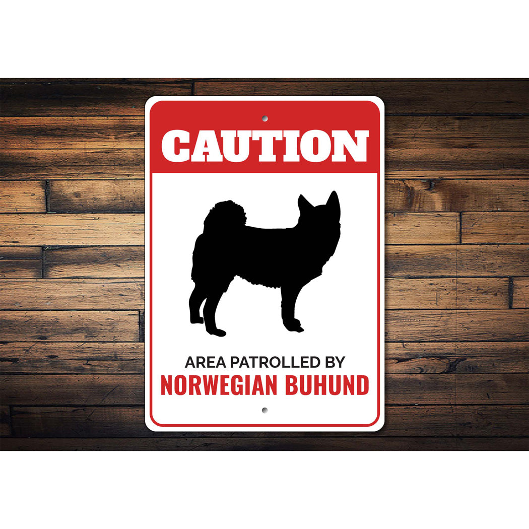 Patrolled By Norwegian Buhund Caution Sign