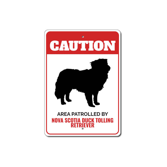 Patrolled By Nova Scotia Duck Tolling Retriever Caution Sign