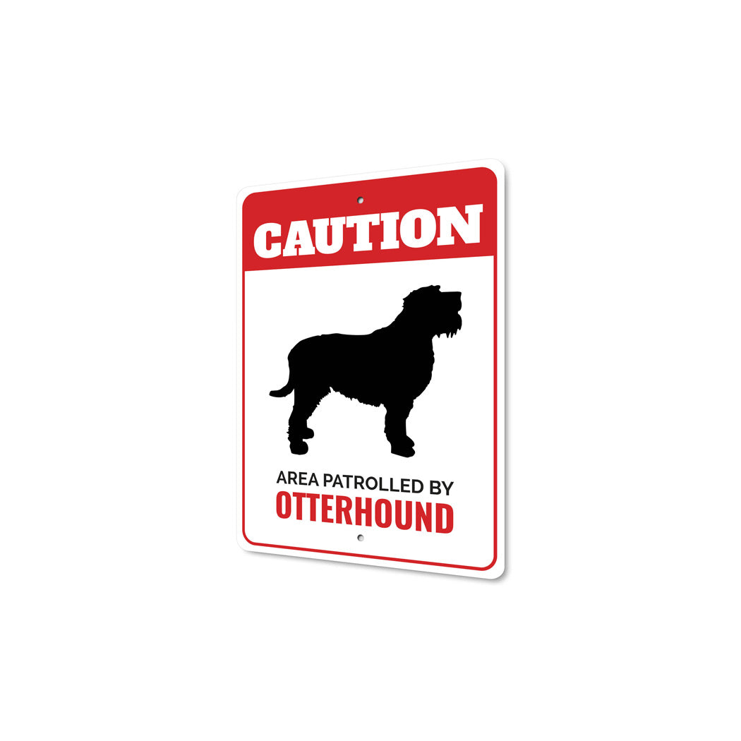 Patrolled By Otterhound Caution Sign