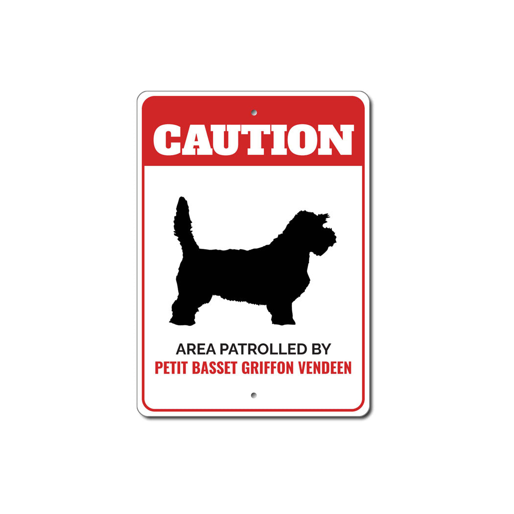 Patrolled By Petit Basset Griffon Vendeen Caution Sign