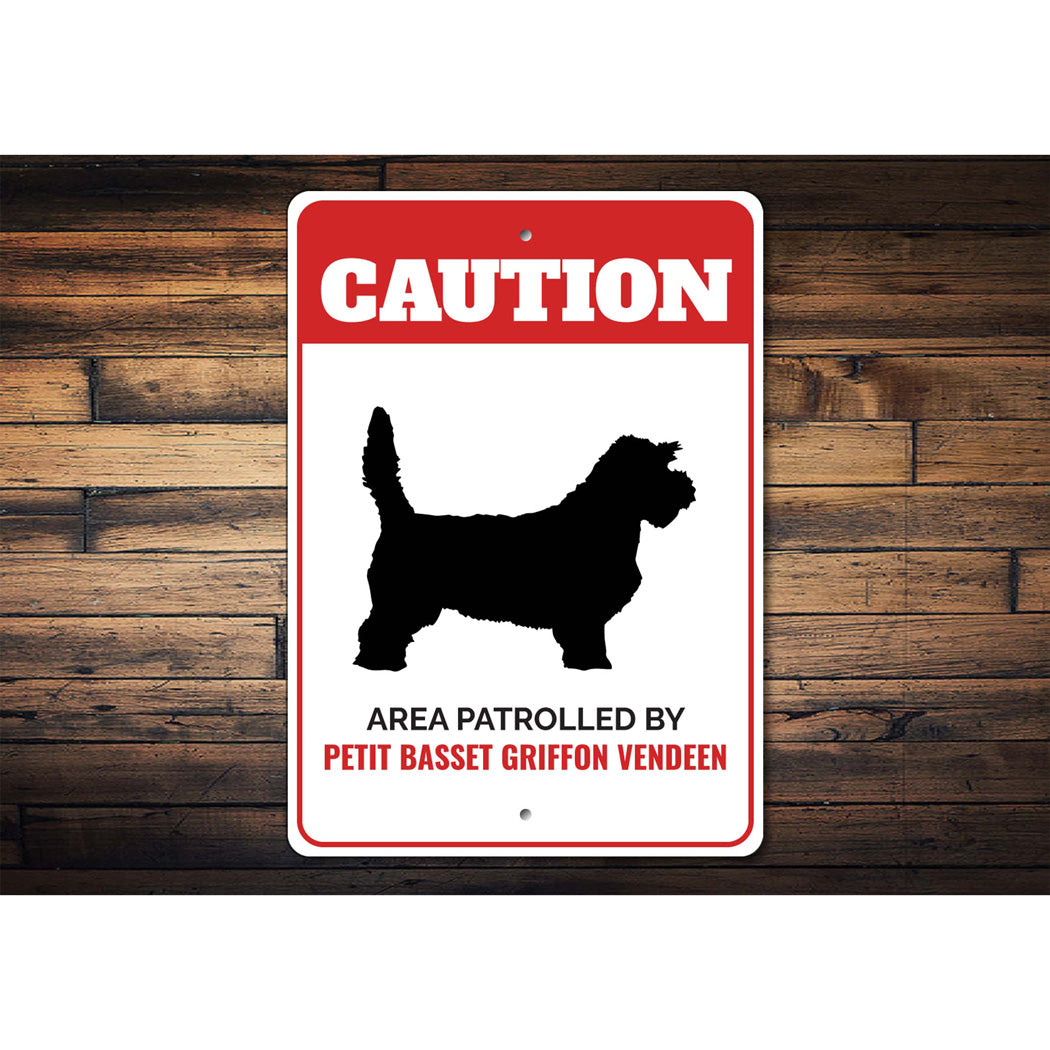 Patrolled By Petit Basset Griffon Vendeen Caution Sign