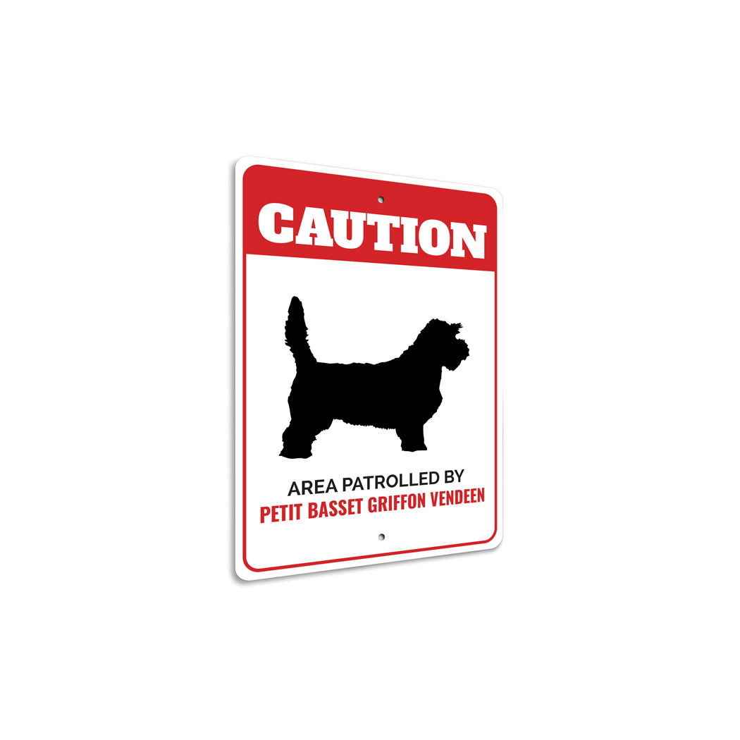 Patrolled By Petit Basset Griffon Vendeen Caution Sign