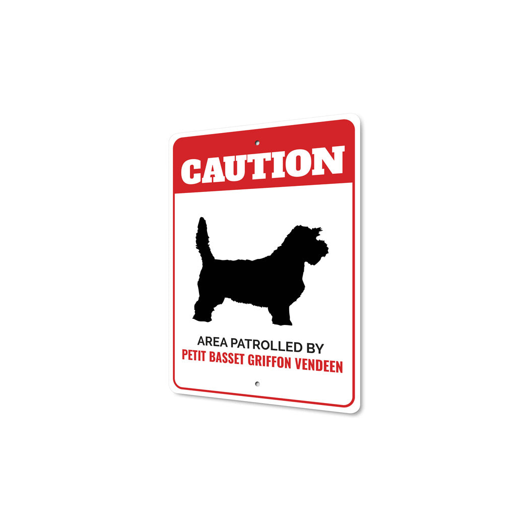 Patrolled By Petit Basset Griffon Vendeen Caution Sign