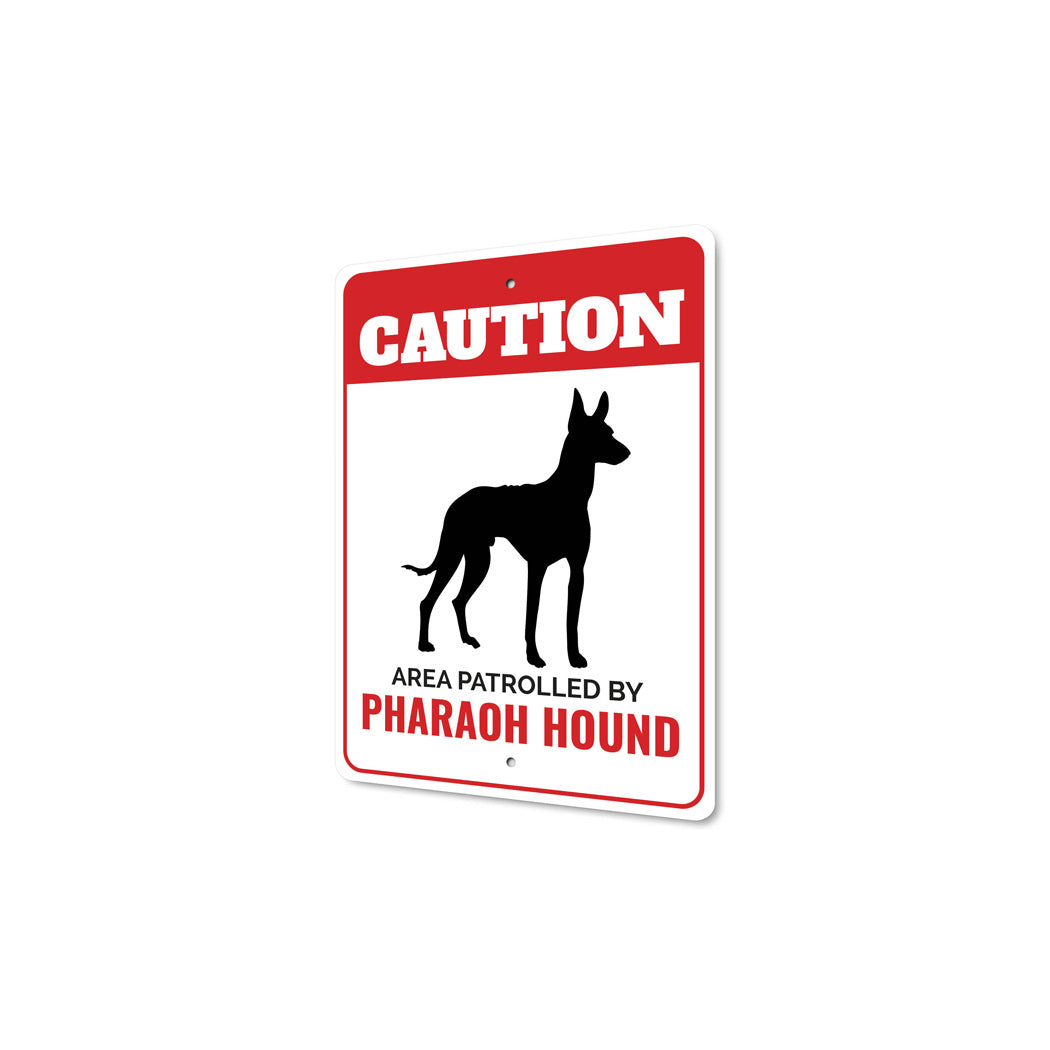 Patrolled By Pharaoh Hound Caution Sign