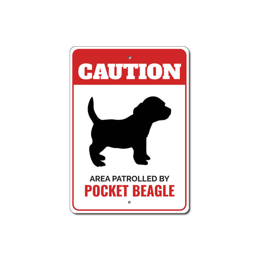 Patrolled By Pocket Beagle Caution Sign
