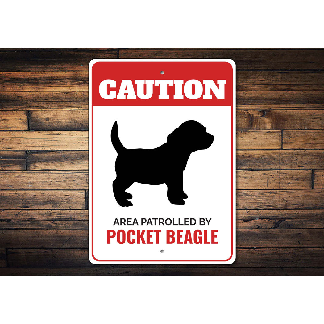 Patrolled By Pocket Beagle Caution Sign