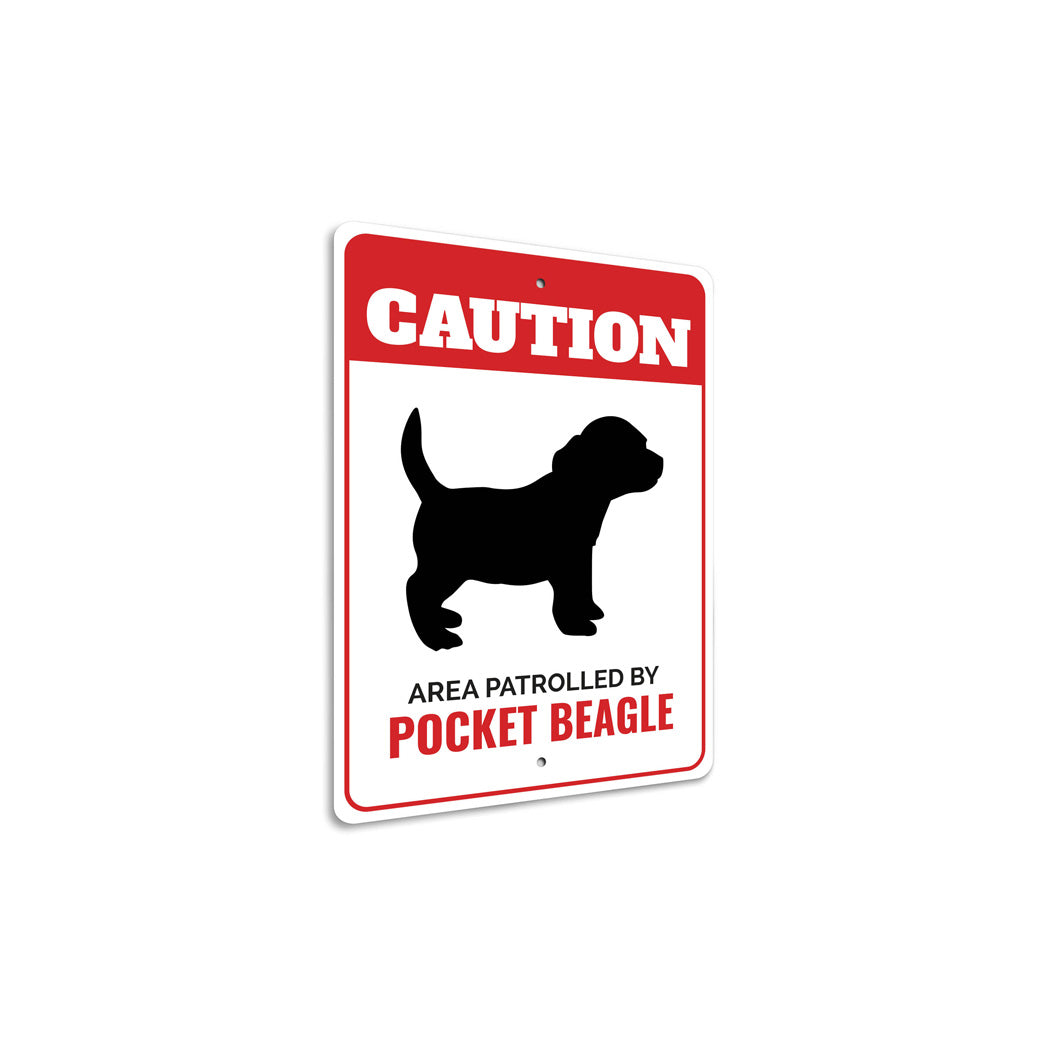 Patrolled By Pocket Beagle Caution Sign