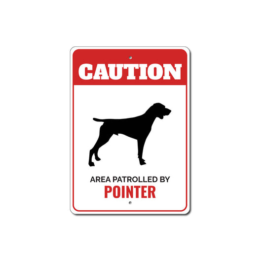 Patrolled By Pointer Caution Sign