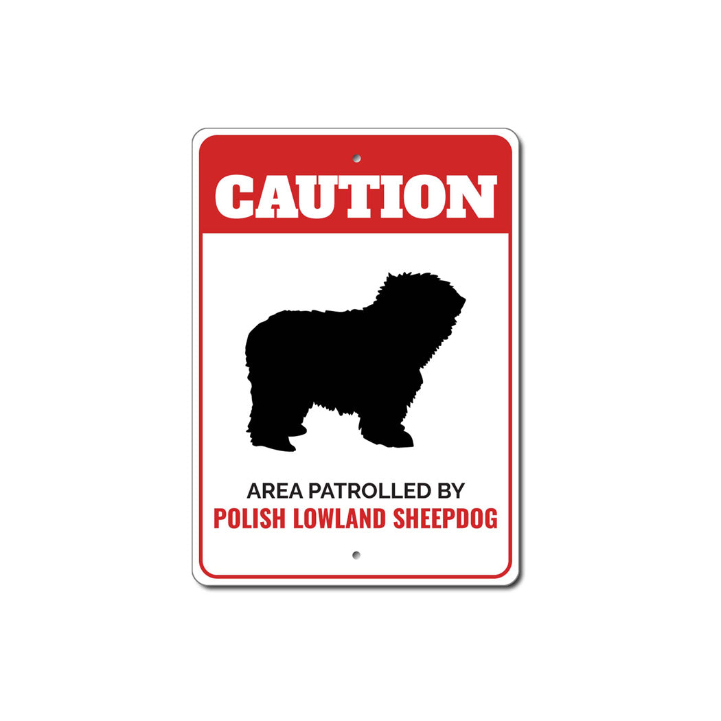 Patrolled By Polish Lowland Sheepdog Caution Sign