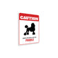 Patrolled By Poodle Caution Sign