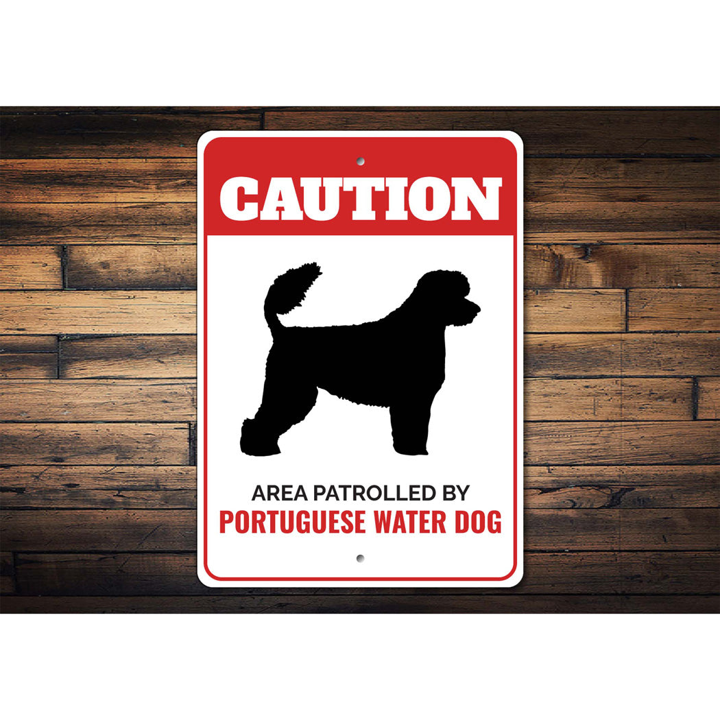 Patrolled By Portuguese Water Dog Caution Sign