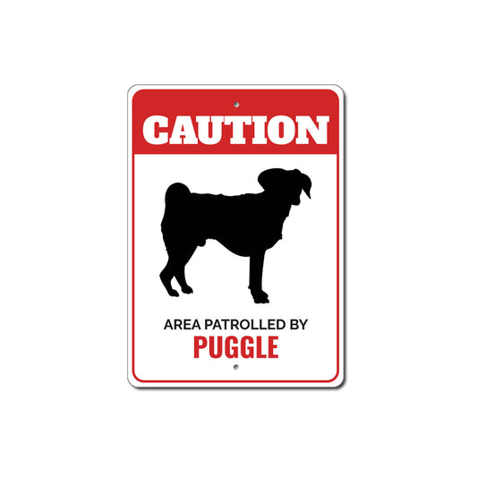 Patrolled By Puggle Caution Sign