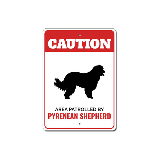 Patrolled By Pyrenean Shepherd Caution Sign