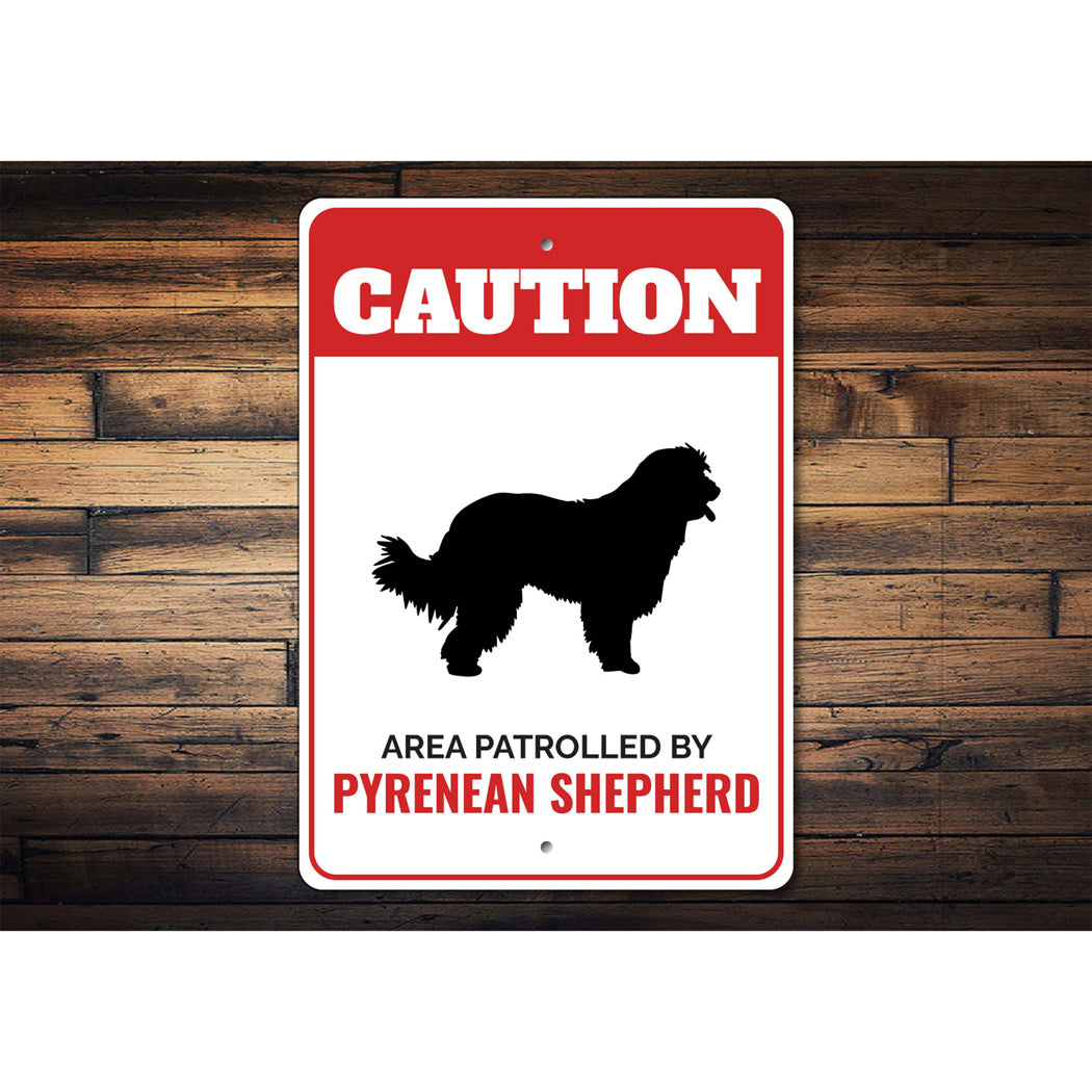 Patrolled By Pyrenean Shepherd Caution Sign