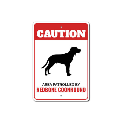 Patrolled By Redbone Coonhound Caution Sign