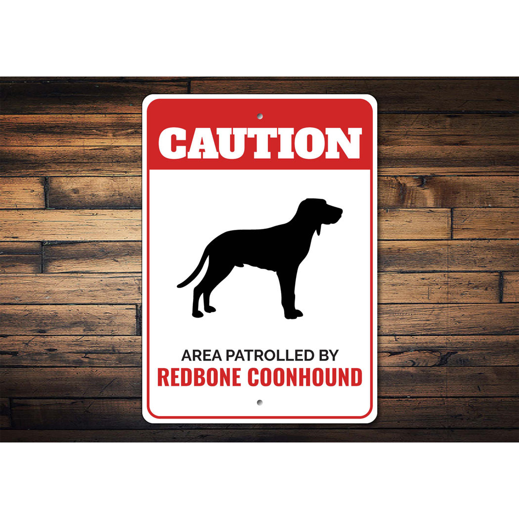 Patrolled By Redbone Coonhound Caution Sign