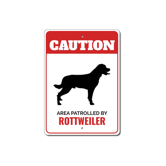 Patrolled By Rottweiler Caution Sign