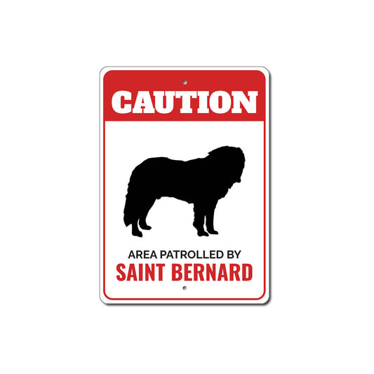 Patrolled By Saint Bernard Caution Sign