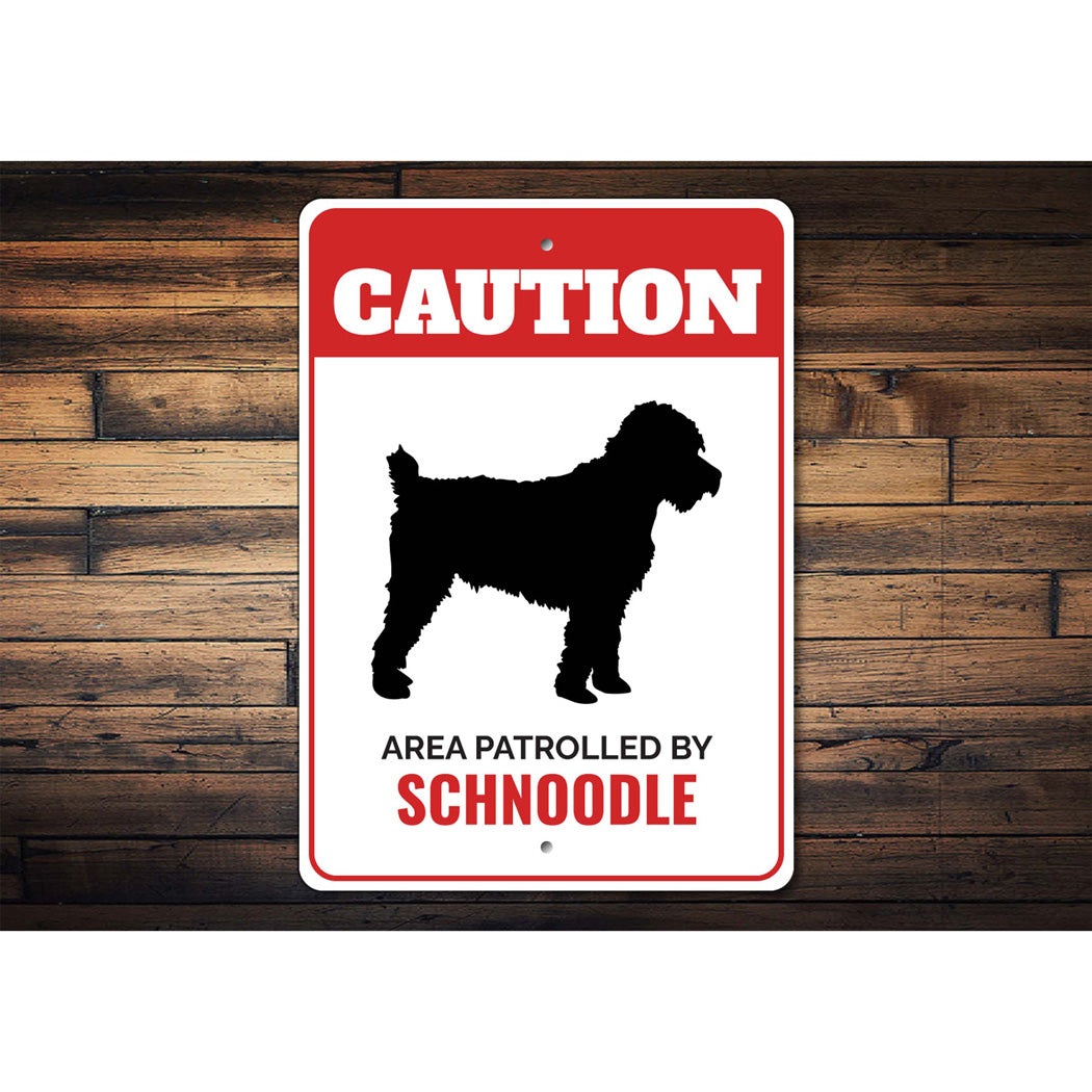 Patrolled By Schnoodle Caution Sign