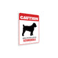 Patrolled By Schnoodle Caution Sign