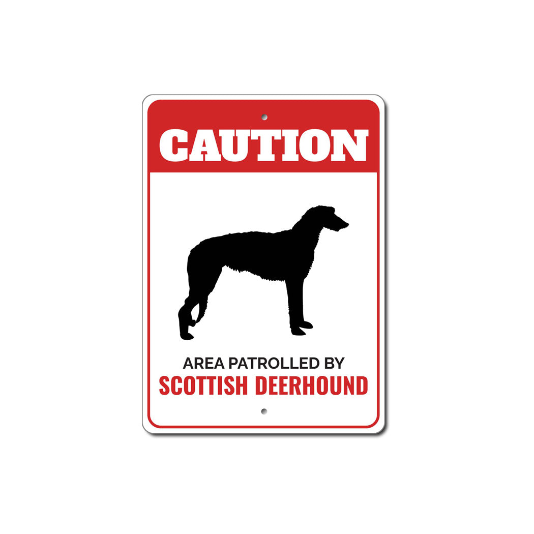 Patrolled By Scottish Deerhound Caution Sign