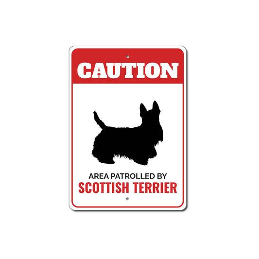 Patrolled By Scottish Terrier Caution Sign