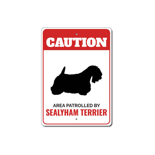 Patrolled By Sealyham Terrier Caution Sign