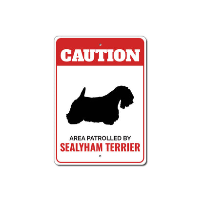 Patrolled By Sealyham Terrier Caution Sign