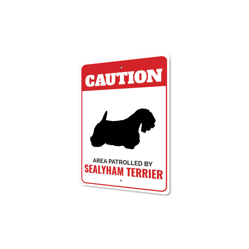 Patrolled By Sealyham Terrier Caution Sign