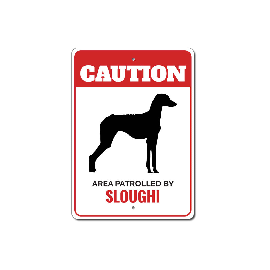 Patrolled By Sloughi Caution Sign