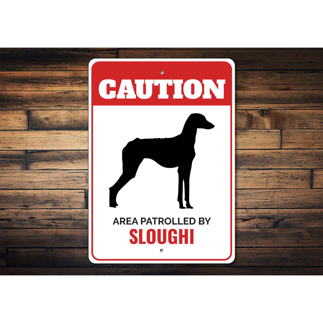 Patrolled By Sloughi Caution Sign