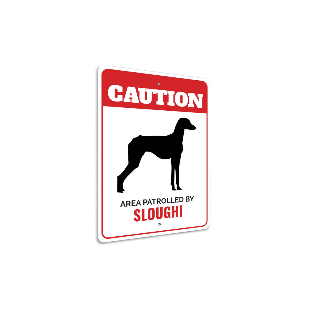 Patrolled By Sloughi Caution Sign