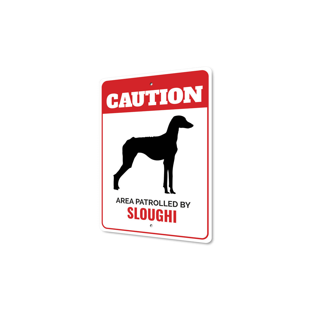 Patrolled By Sloughi Caution Sign