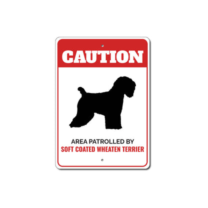 Patrolled By Soft Coated Wheaten Terrier Caution Sign