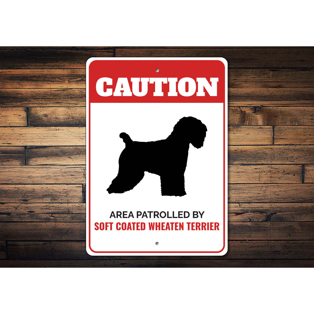 Patrolled By Soft Coated Wheaten Terrier Caution Sign