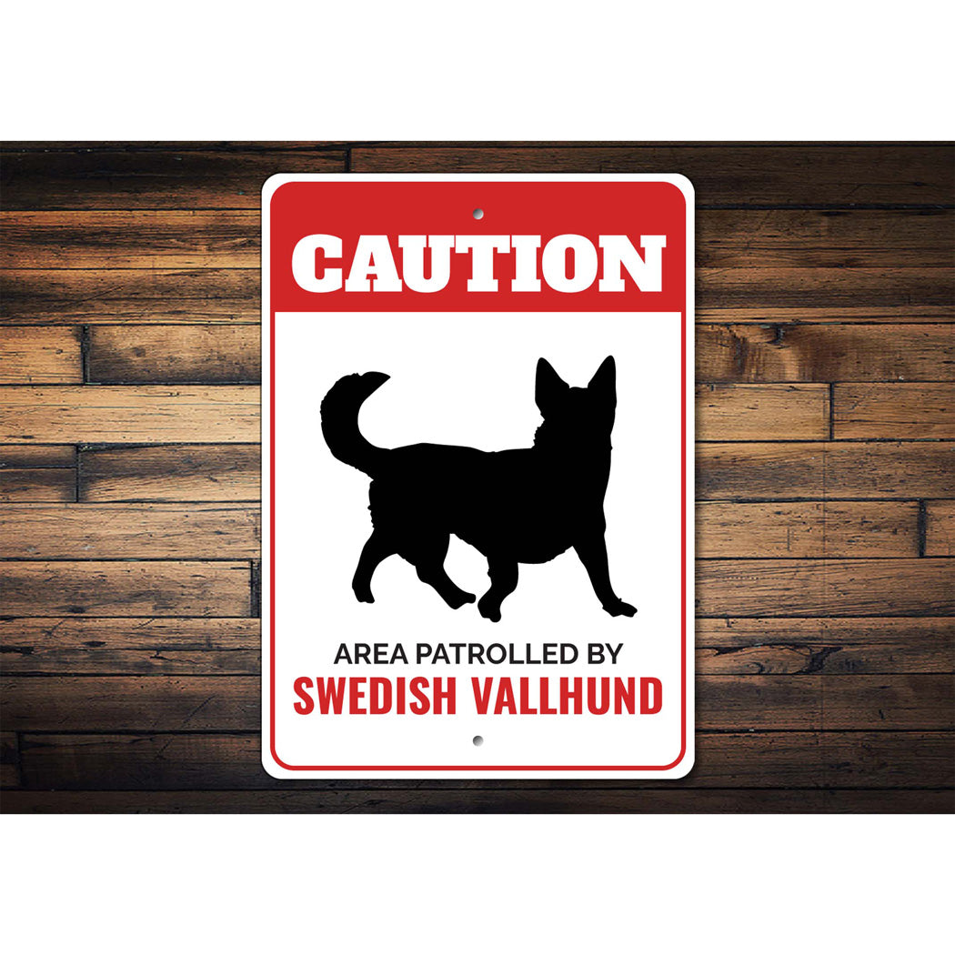 Patrolled By Swedish Vallhund Caution Sign