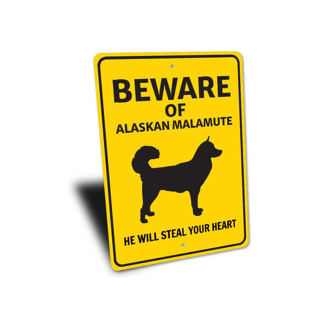 Alaskan Malamute Dog Beware He Will Steal Your Heart K9 Sign