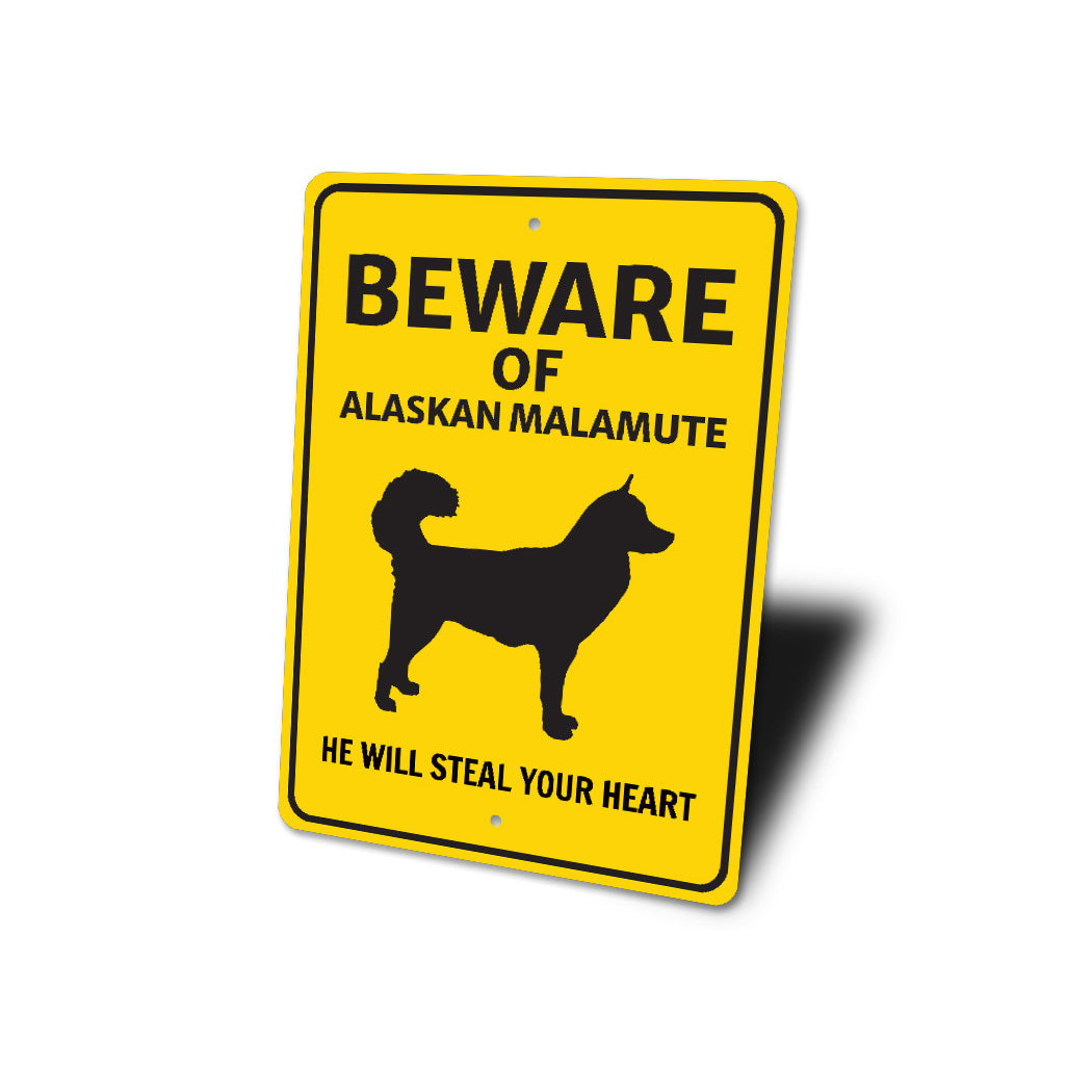 Alaskan Malamute Dog Beware He Will Steal Your Heart K9 Sign