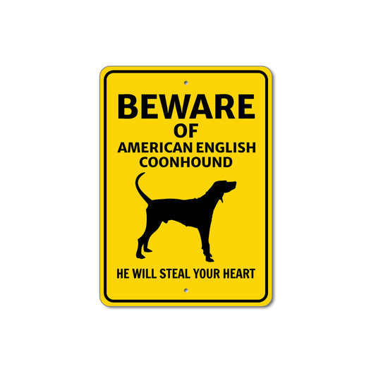 American English Coonhound Dog Beware Will Steal Your Heart K9 Sign