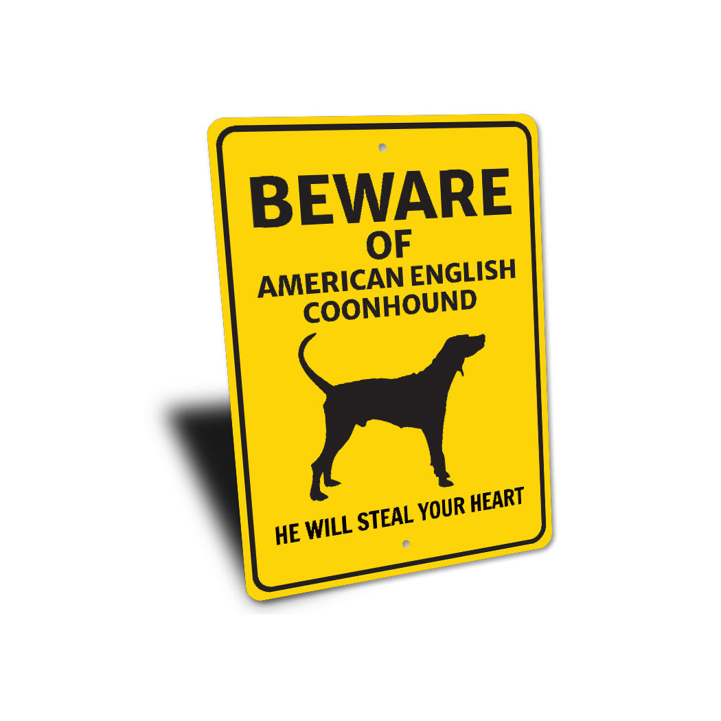 American English Coonhound Dog Beware Will Steal Your Heart K9 Sign